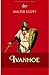 Ivanhoe by Walter Scott Ivanhoe by Walter Scott