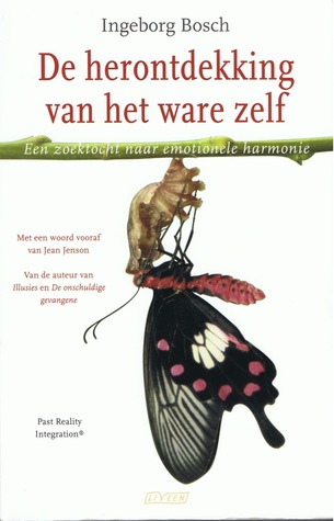 De herontdekking van het ware zelf: een zoektocht naar emotionele harmonie (Paperback)