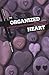 The Organized Heart: A Woma...