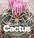 The Gardener's Guide to Cactus: The 100 Best Paddles, Barrels, Columns, and Globes