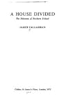A house divided;: The dilemma of Northern Ireland