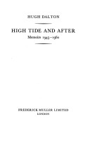High Tide and After: Memoirs, 1945-1960 (Volume 3)