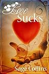 Love Sucks by Sage Collins