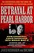 Betrayal at Pearl Harbor: How Churchill Lured Roosevelt into World War II