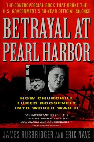 Betrayal at Pearl Harbor: How Churchill Lured Roosevelt into World War II (Paperback)