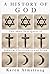 History Of God: The 4000-Ye...