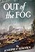 Out of the Fog