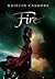 Fire by Kristin Cashore