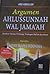 Argumen Ahlussunnah Wal Jamaah: Jawaban Tuntas Terhadap Tudingan Bidah dan Sesat