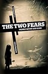 The Two Fears: Tremble Before God Alone The Two Fears: Tremble Before God Alone