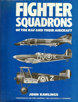 Fighter Squadrons of the R.A.F. and Their Aircraft (Hardcover)