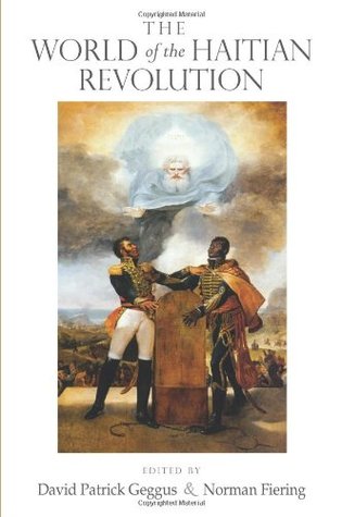 The World of the Haitian Revolution (Blacks in the Diaspo)