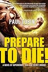 Prepare to Die!