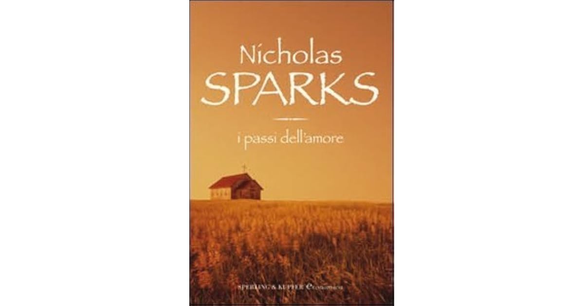 I passi dell'amore by Nicholas Sparks I passi dell'amore by Nicholas Sparks