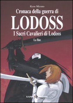 I Sacri Cavalieri di Lodoss. La fine (Paperback)