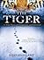 The Tiger: A True Story of Vengeance and Survival
