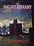 The Night Library by T.L. Barrett The Night Library by T.L. Barrett