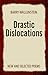 Drastic Dislocations: New a...