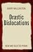 Drastic Dislocations by Barry Wallenstein