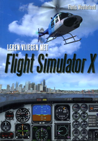 Leren vliegen met Flight Simulator X (Paperback)