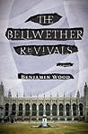 The Bellwether Revivals by Benjamin Wood