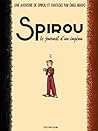 Le journal d'un ingénu (Une aventure de Spirou et Fantasio par..., #4) Le journal d'un ingénu (Une aventure de Spirou et Fantasio par..., #4)