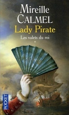 Les valets du roi (Lady Pirate, #1)