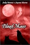 Blood Moon by Jody Morse