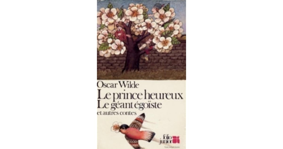 Le prince heureux, le géant égoïste et autres contes by Oscar Wilde