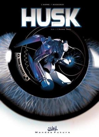Husk, Tome 1 :  Monkey Brain