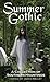 Summer Gothic: A Collection...