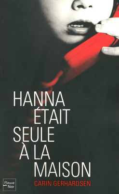 Hanna était seule à la maison (Hammarbyserien, #2)