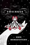 Yösirkus by Erin Morgenstern