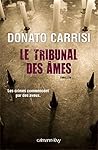 Le Tribunal des Âmes by Donato Carrisi