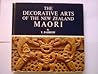 The Decorative Arts of the New Zealand Maori,