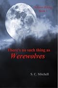 There's No Such Thing as Werewolves