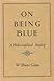 On Being Blue: A Philosophical Inquiry
