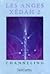 Les Anges Xédah 2: Channeling (Anges Xédah, #2)