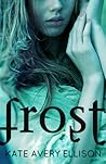 Frost by Kate Avery Ellison