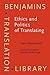 Ethics and Politics of Translating