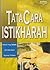 Tata Cara Istikharah: Memilih Yang Terbaik dari Allah dalam Segenap Tindakan