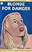 Blonde for Danger (Norman C...