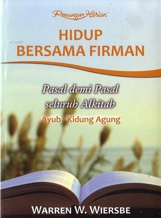 Hidup Bersama Firman: Pasal demi Pasal Seluruh Alkitab (Ayub - Kidung Agung)
