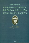 Modernizam u romanu ''Isušena kaljuža'' Janka Polića Kamova