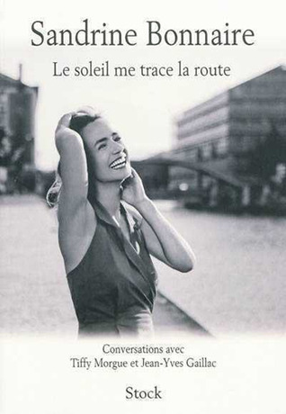 Le Soleil Me Trace La Route (Paperback)