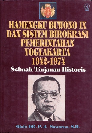 Hamengku Buwono IX dan Sistem Birokrasi Pemerintahan Yogyakarta, 1942-1974: Sebuah Tinjauan Historis