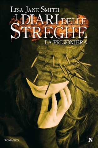 La prigioniera (I diari delle streghe, #2)