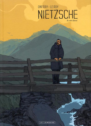 Nietzsche, se créer liberté