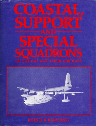 Coastal, Support and Special Squadrons of the RAF and their Aircraft (Hardcover)