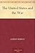 The United States and the War by Gilbert Murray